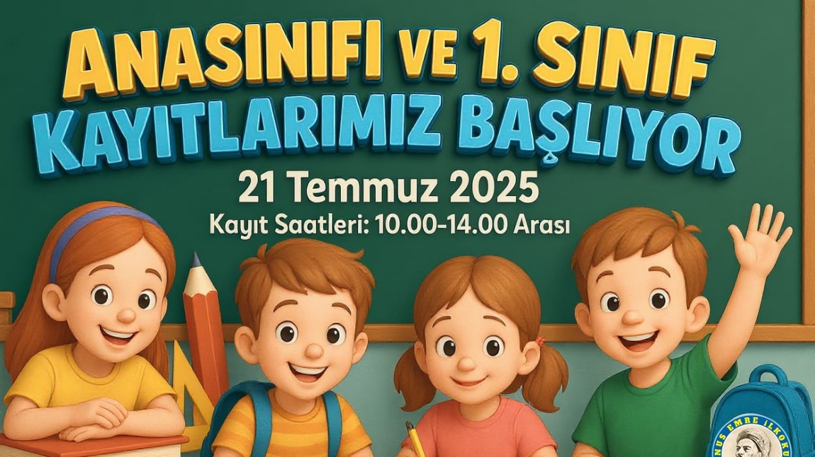 ANASINIFI VE 1.SINIF KAYITLARIMIZ BAŞLIYOR